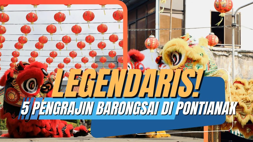 Pengrajin Barongsai dan Naga di Pontianak